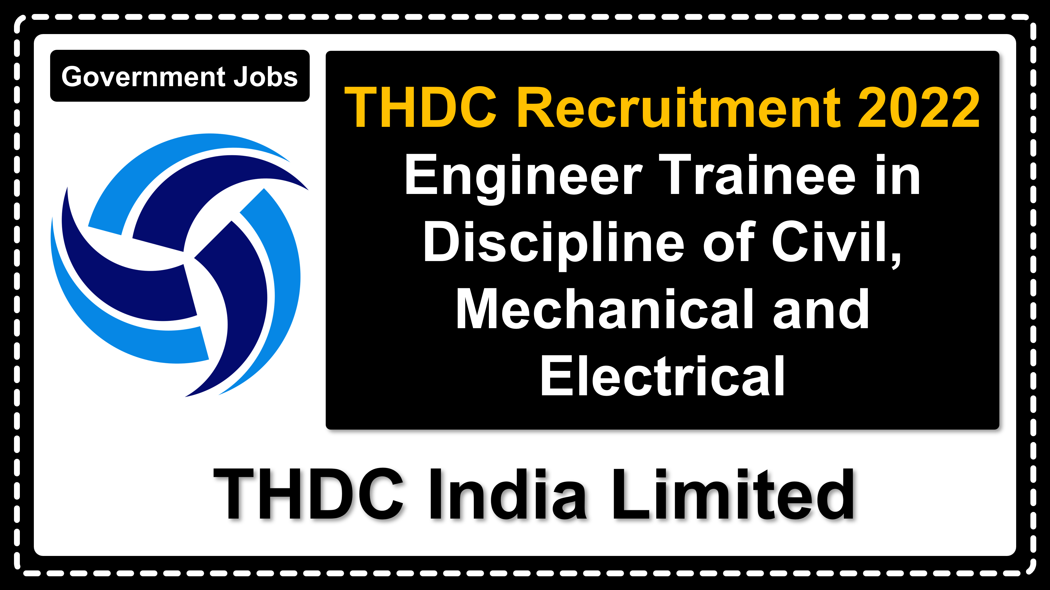 thdc.co.in | THDC India Limited | Details of Recruitment Rules, Number of Vacant Post, Eligibility Criteria, Application Fee, Age Limit, How to Apply etc. | THDC India Limited